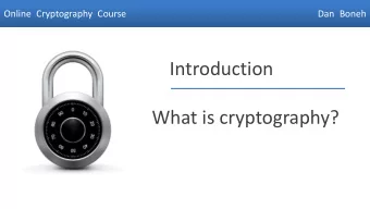 What is cryptography?  Dan Boneh  Crypto core  Talking  Talking  Talking  Talking  to Alice  to