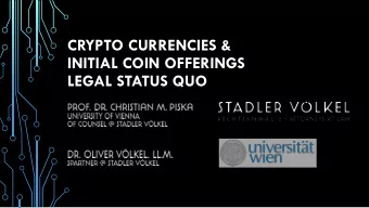 CRYPTO CURRENCIES &amp;  INITIAL COIN OFFERINGS  LEGAL STATUS QUO  #1: legal character