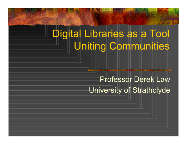 digital libraries as a tool uniting communities