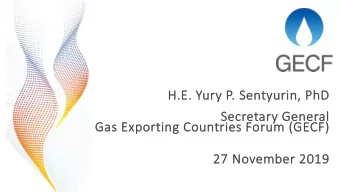 H.  H.E. Yury  y P. Sen  Sentyu  yurin, PhD  Secr  Secretary Gen  ener  eral  Gas Exp  Gas  xpor