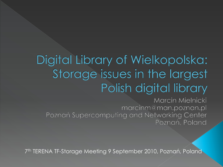 7 th terena tf storage meeting 9 september 2010 pozna