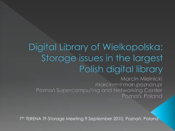 7 th terena tf storage meeting 9 september 2010 pozna