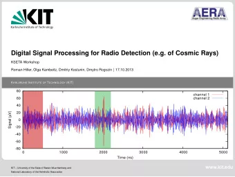 Digital Signal Processing for Radio Detection (e.g. of Cosmic Rays)  KSETA Workshop Roman Hiller,