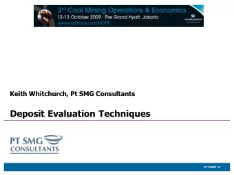 Deposit Evaluation Techniques  OCTOBER 09  Insert your  Company Logo  here  What questions are
