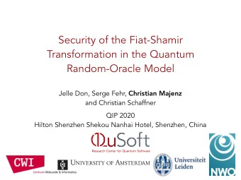 Security of the Fiat-Shamir  Transformation in the Quantum  Random-Oracle Model Jelle Don, Serge