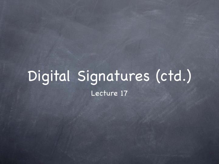 digital signatures ctd
