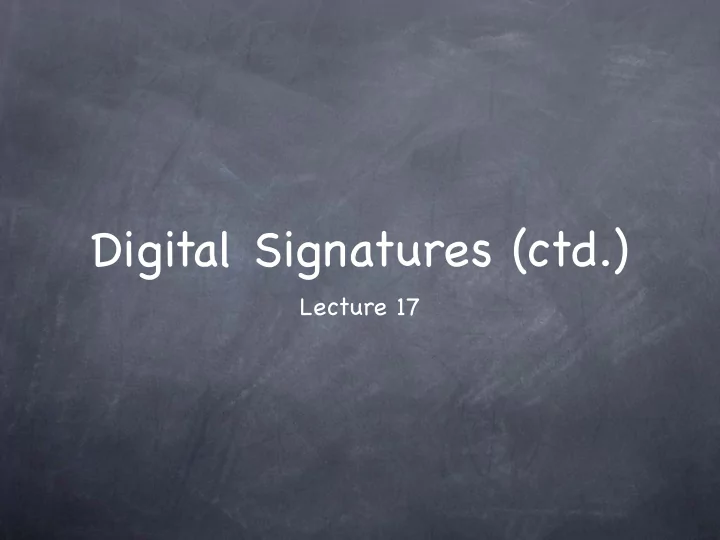 digital signatures ctd