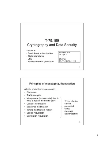 T-79.159  Cryptography and Data Security  Lecture 9:  Kaufman et al:  - Principles of