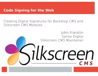 Code Signing for the Web  Creating Digital Signatures for Backdrop CMS and  Silkscreen CMS Modules
