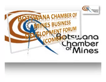 Botswana Chamber of Mines (BCM) is an organisation established  under the countrys Societies