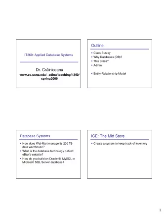 Outline  Class Survey  IT360: Applied Database Systems  Why Databases (DB)?  This Class?