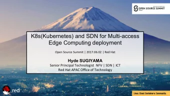AGENDA  Multi-access Edge Computing(MEC) use cases  K8s/Openshift as candidate for Edge PaaS