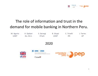 The role of information and trust in the  demand for mobile banking in Northern Peru.  M. Agurto