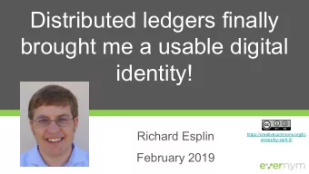 Distributed ledgers finally  brought me a usable digital  identity!  Richard Esplin