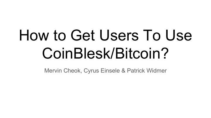 how to get users to use coinblesk bitcoin
