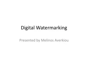 Digital Watermarking  Presented by Melinos Averkiou  History  1282  Paper Watermarks  1779
