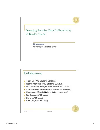 Collaborators  Tracy Liu (PhD Student, UCDavis)  Rennie Archibald (PhD Student, UCDavis)