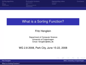 What is a Sorting Function?  Fritz Henglein  Department of Computer Science  University of