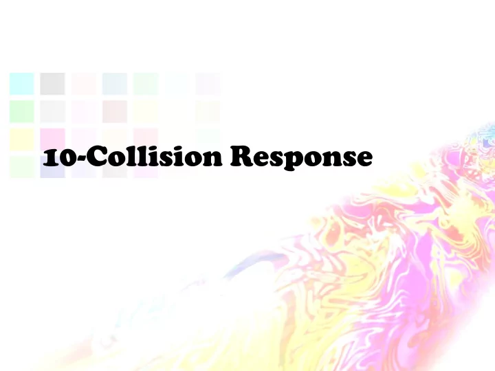 10 collision response collision response