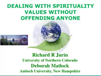 VALUES WITHOUT  OFFENDING ANYONE  Richard R Jurin  University of Northern Colorado  Deborah Matlock