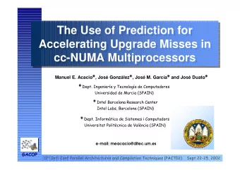 The Use of Prediction for  The Use of Prediction for  Accelerating Upgrade Misses in  Accelerating