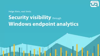 Windows endpoint analytics  Why uberAgent  in one word  visibility  Why uberAgent  in one