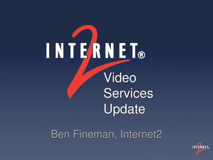 video services update