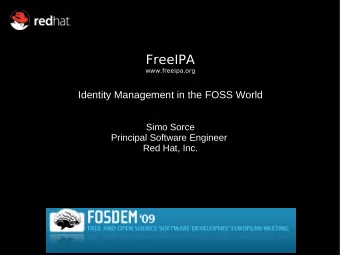FreeIPA  www.freeipa.org  Identity Management in the FOSS World  Simo Sorce  Principal Software