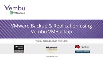 VMware Backup &amp; Replication using  Vembu VMBackup  About Vembu Technologies Founded in 200 2