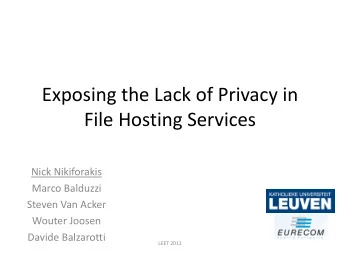 File Hosting Services  Nick Nikiforakis  Marco Balduzzi  Steven Van Acker  Wouter Joosen  Davide