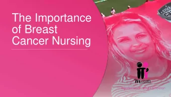 of Breast  Cancer Nursing  Breast Cancer is The Most Common Cancer in  Australian Women.  2  2
