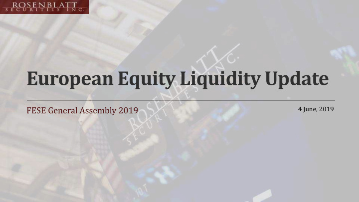 european equity liquidity update