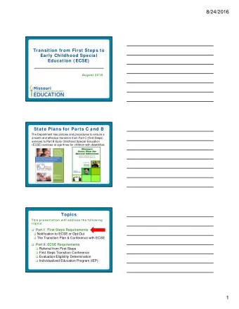 8/24/2016  Transition from  First Steps to  Early Childhood Special  Education ( ECSE)  August 2 0