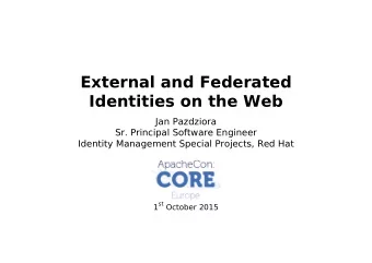 External and Federated  Identities on the Web  Jan Pazdziora  Sr. Principal Software Engineer