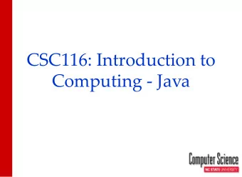 Computing - Java  Intro to CSC116  Course Information  Introductions  Website  Syllabus
