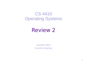 Review 2  Summer 2013  Cornell University  1  Today  File System  Storage  Networking