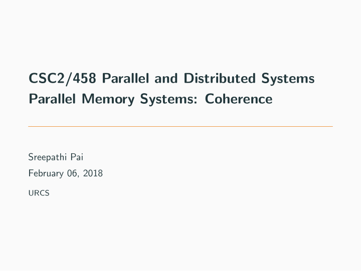 csc2 458 parallel and distributed systems parallel memory