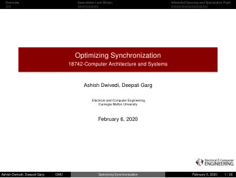 Optimizing Synchronization  18742-Computer Architecture and Systems  Ashish Dwivedi, Deepali Garg