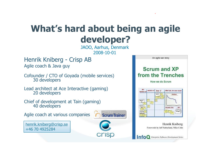 what s hard about being an agile developer