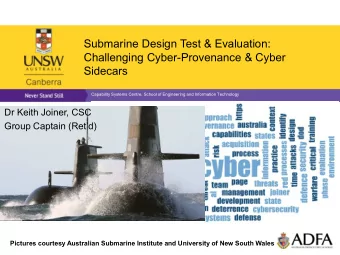 Submarine Design Test &amp; Evaluation:  Challenging Cyber-Provenance &amp; Cyber  Sidecars