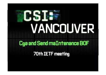 VANCOUVER  VANCOUVER  Cga  Cga and Send  nd Send maIntenance  aIntenance BOF  OF  70th I  IETF m