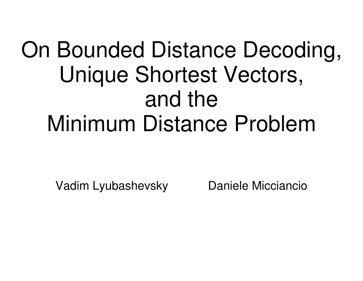 on bounded distance decoding unique shortest vectors and