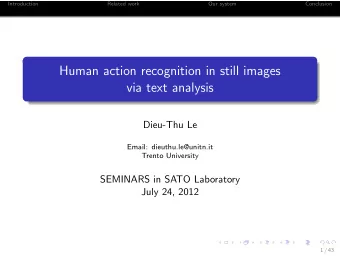 Human action recognition in still images  via text analysis  Dieu-Thu Le  Email: