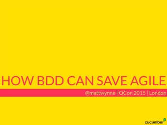 HOW BDD CAN SAVE AGILE  @mattwynne | QCon 2015 | London Does agile really need  saving?  Scrum !=