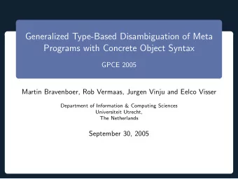 Generalized Type-Based Disambiguation of Meta  Programs with Concrete Object Syntax  GPCE 2005