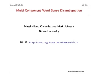 Multi-Component Word Sense Disambiguation  Massimiliano Ciaramita and Mark Johnson  Brown