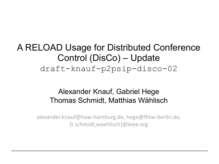 a reload usage for distributed conference control disco