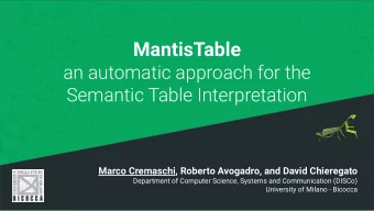 MantisTable  an automatic approach for the  Semantic Table Interpretation  Marco Cremaschi, Roberto