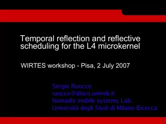 Temporal reflection and reflective  scheduling for the L4 microkernel  WIRTES workshop - Pisa, 2