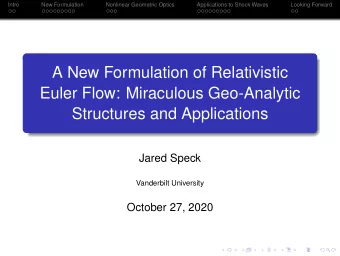 A New Formulation of Relativistic  Euler Flow: Miraculous Geo-Analytic  Structures and Applications